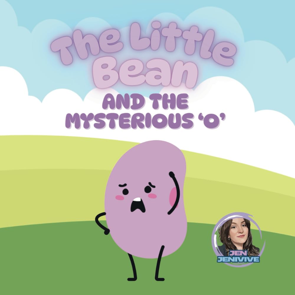 The Little Bean: And The Mysterious 'O'