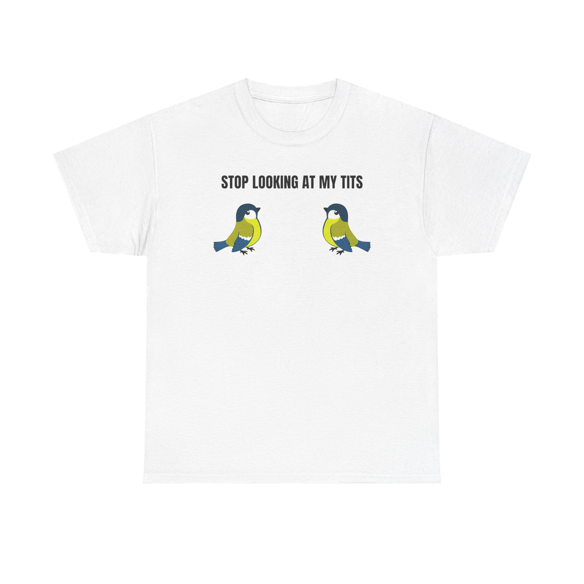 "Stop looking at my Tits" T-Shirt by Jen Jenivive