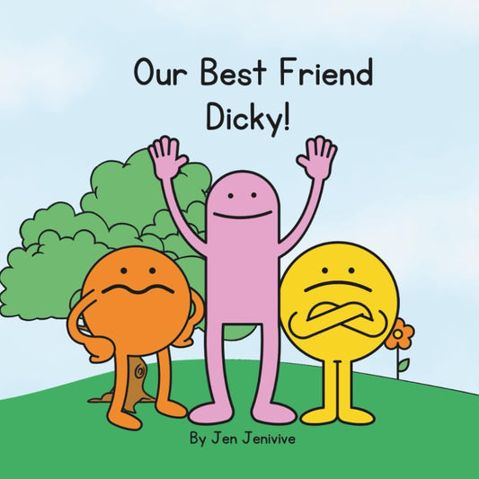 Our Best Friend Dicky (My Best Friends Are Balls)