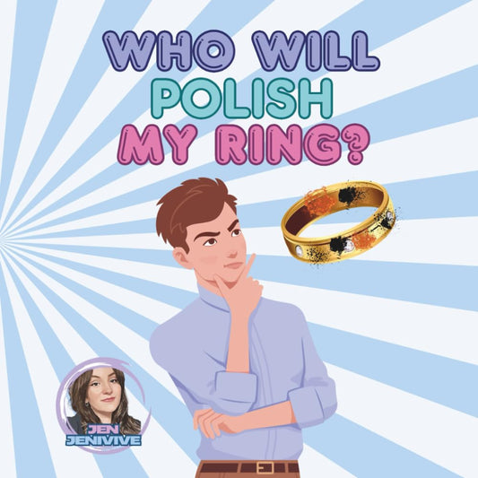 Who Will Polish My Ring