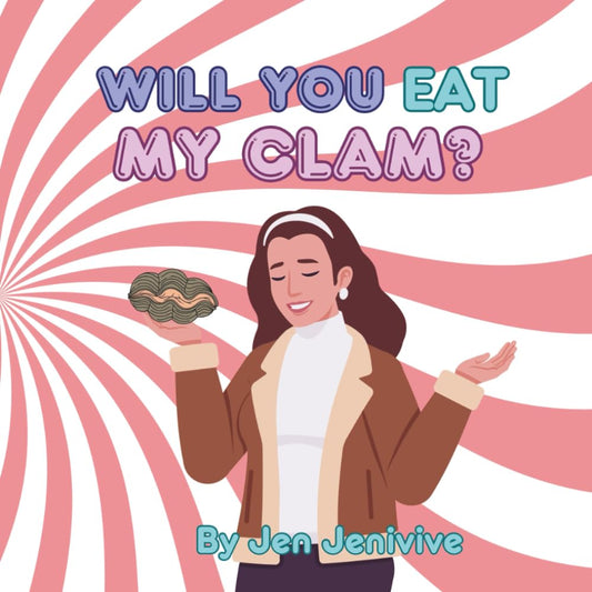 Will You Eat My Clam?