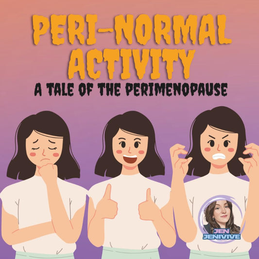 Peri-Normal Activity: A Tale Of The Perimenopause