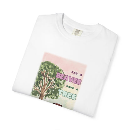 "Eat A Beaver Save A Tree" T-Shirt