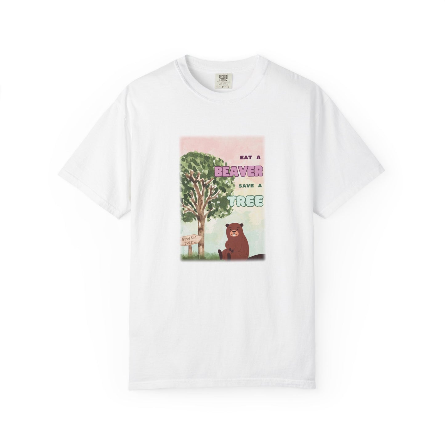 "Eat A Beaver Save A Tree" T-Shirt
