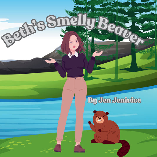 Beth's Smelly Beaver by Jen Jenivive, front cover