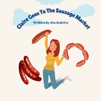 Claire Goes To The Sausage Market – Adult Humour Paperback Book