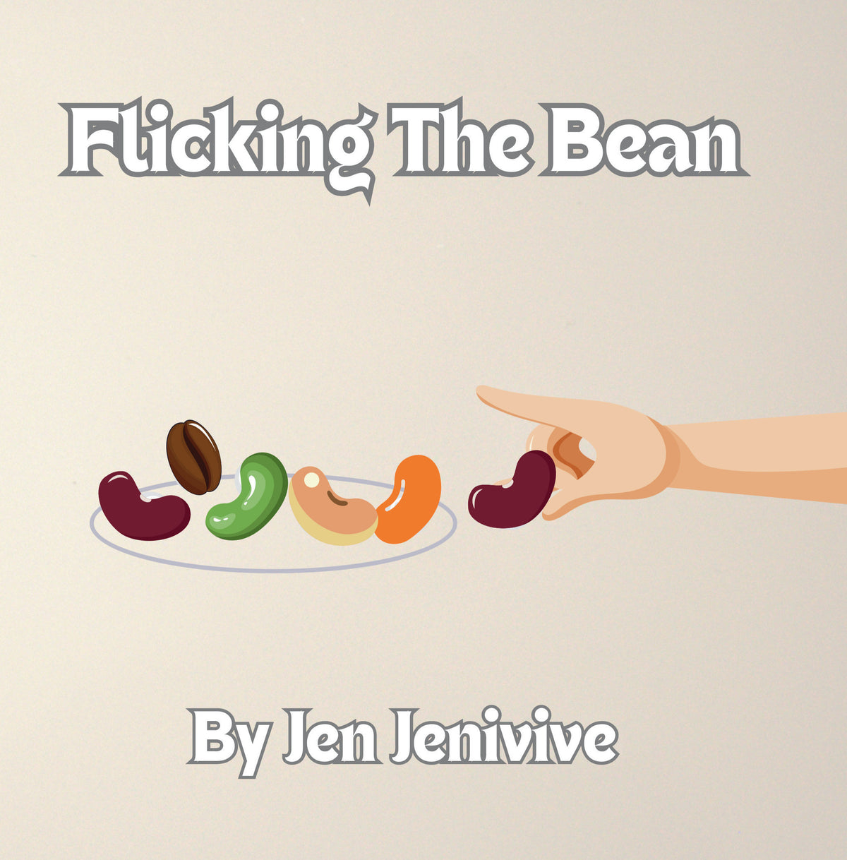 Flicking The Bean by Jen Jenivive, front cover