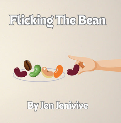 Flicking The Bean by Jen Jenivive, front cover
