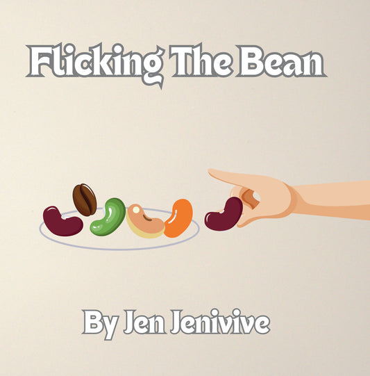 Flicking The Bean by Jen Jenivive, front cover
