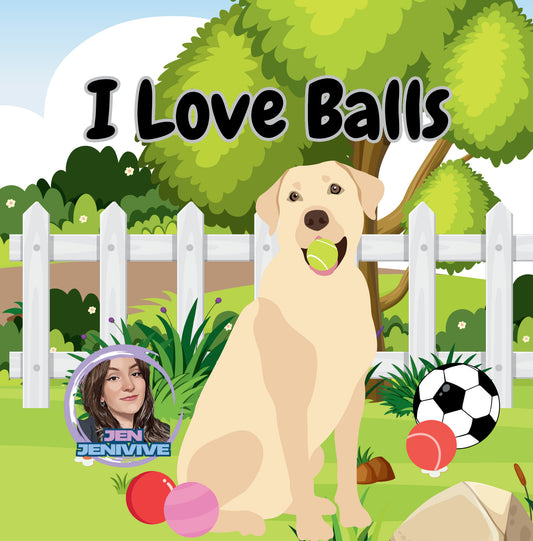 I Love Balls by Jen Jenivive, front cover