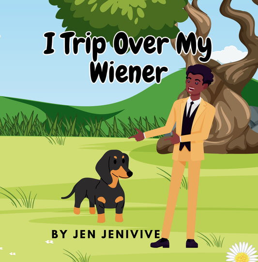 I Trip Over My Wiener by Jen Jenivive, front cover