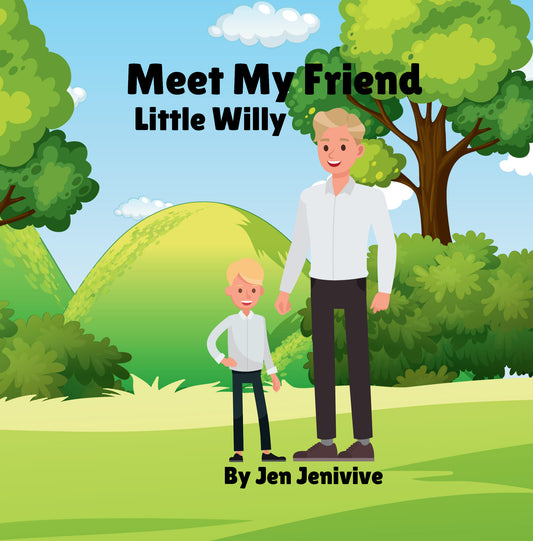 Meet My Friend Little Willy by Jen Jenivive, front cover