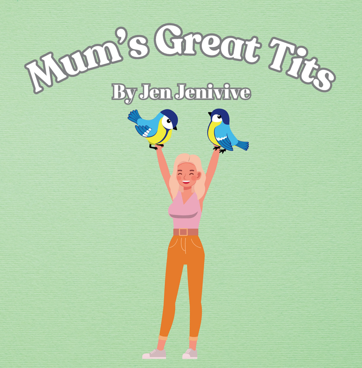 Mum's Great Tits by Jen Jenivive, front cover