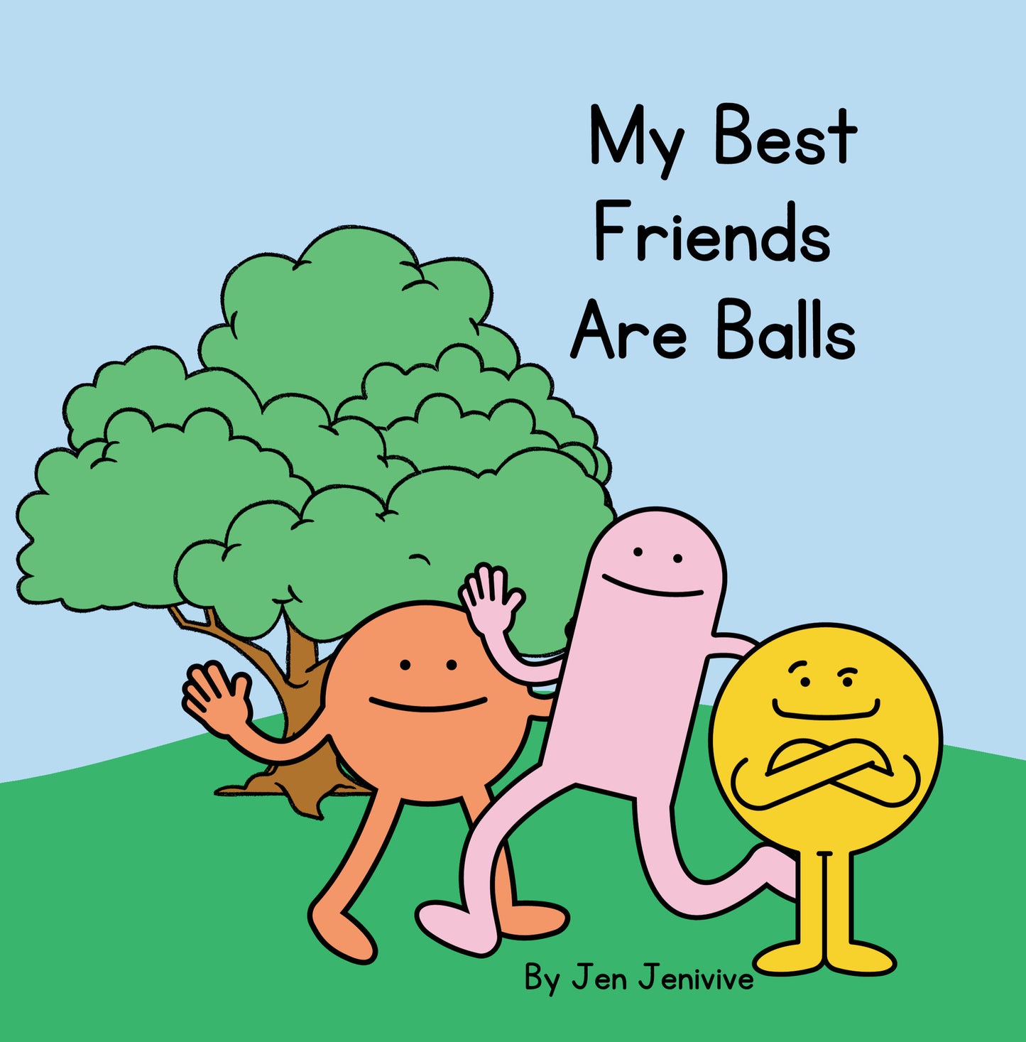 My Best Friends Are Balls by Jen Jenivive, front cover