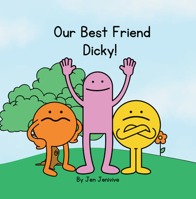 Our Best Friend Dicky by Jen Jenivive, front cover
