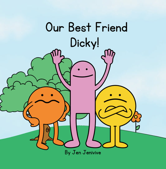Our Best Friend Dicky by Jen Jenivive, front cover