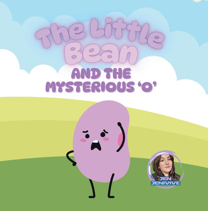 The Little Bean: And The Mysterious 'O' by Jen Jenivive, front cover