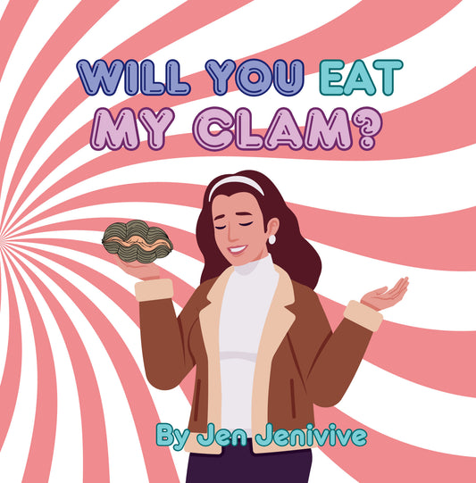 Will You Eat My Clam? by Jen Jenivive, front cover